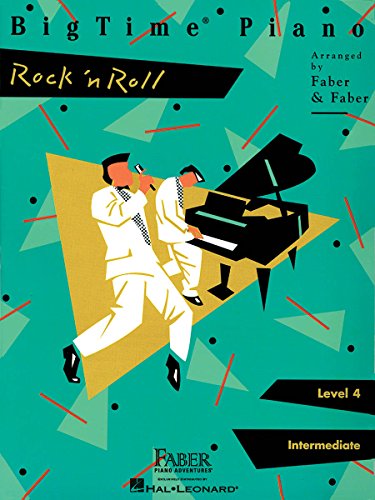 BigTime Piano: Rock 'n' Roll: Level 4, Intermediate von Faber Piano Adventures
